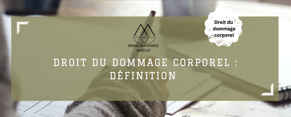 Droit Du Dommage Corporel D Finition Explications Et Indemnisation Mm Avocat